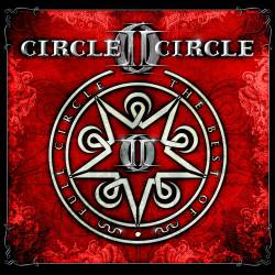 Circle II Circle : Full Circle - The Best Of